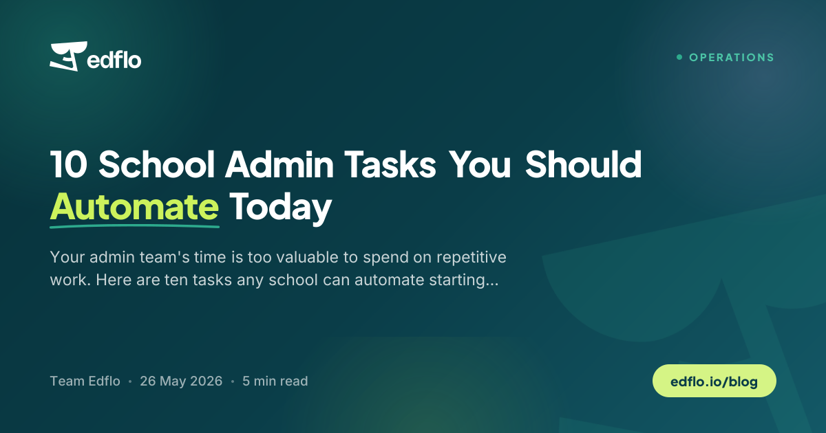 10 School Admin Tasks You Should Automate Today