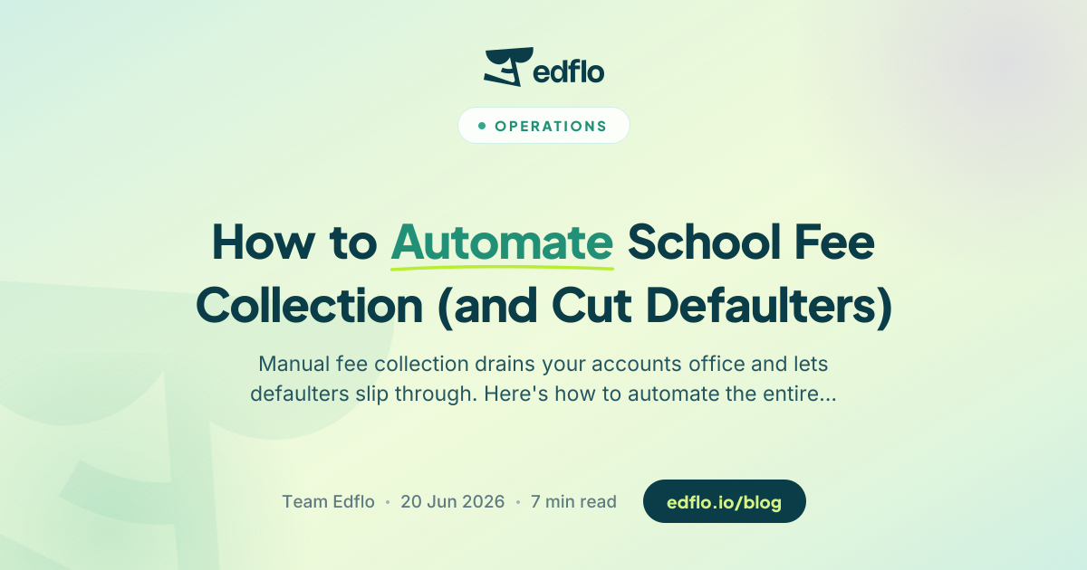 How to Automate School Fee Collection (and Cut Defaulters)